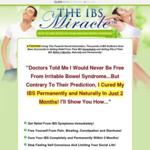 The IBS Miracle TM- How To Free Your Life From Irritable Bowel Syndrome