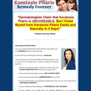 Keratosis Pilaris Remedy Forever  - How to Free Yourself From Keratosis Pilaris Forever!