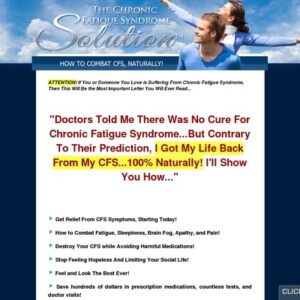 The Chronic Fatigue Syndrome Solution&trade; - Free Yourself From CFS, Naturally!