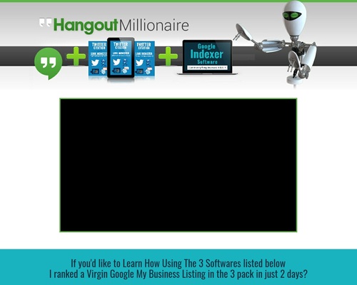 Hangout Millionaire Most Powerful Video Marketing Software on the Planet — webinar